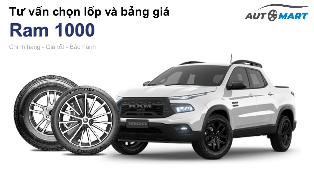 Bảng giá lốp xe Ram 1000 chính hãng, ưu đãi mới nhất