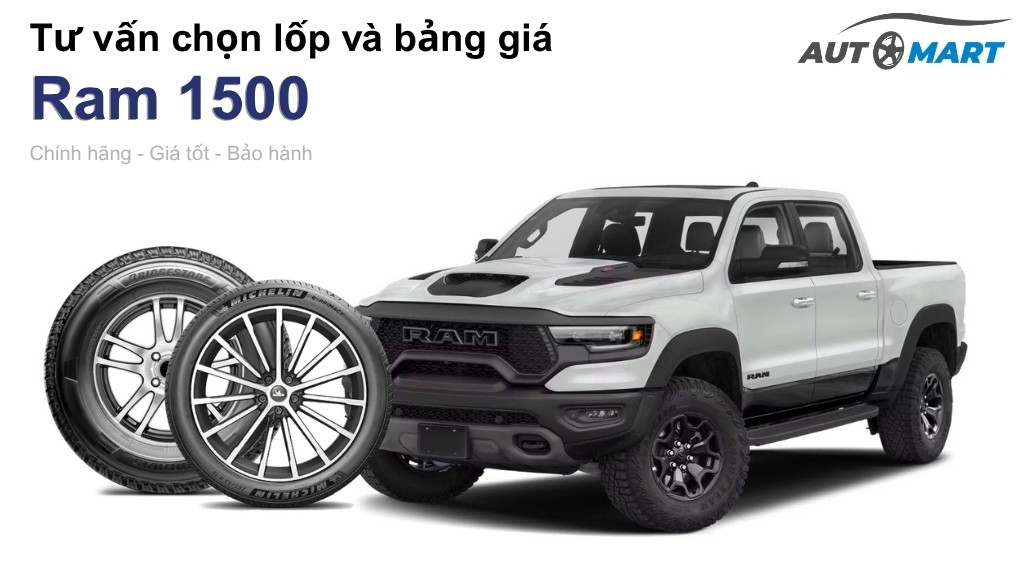 Bảng giá lốp xe Ram 1500 chính hãng, ưu đãi mới nhất