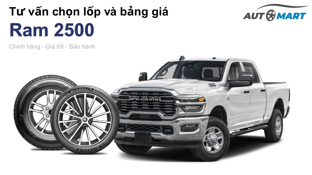 Bảng giá lốp xe Ram 2500 chính hãng, ưu đãi mới nhất