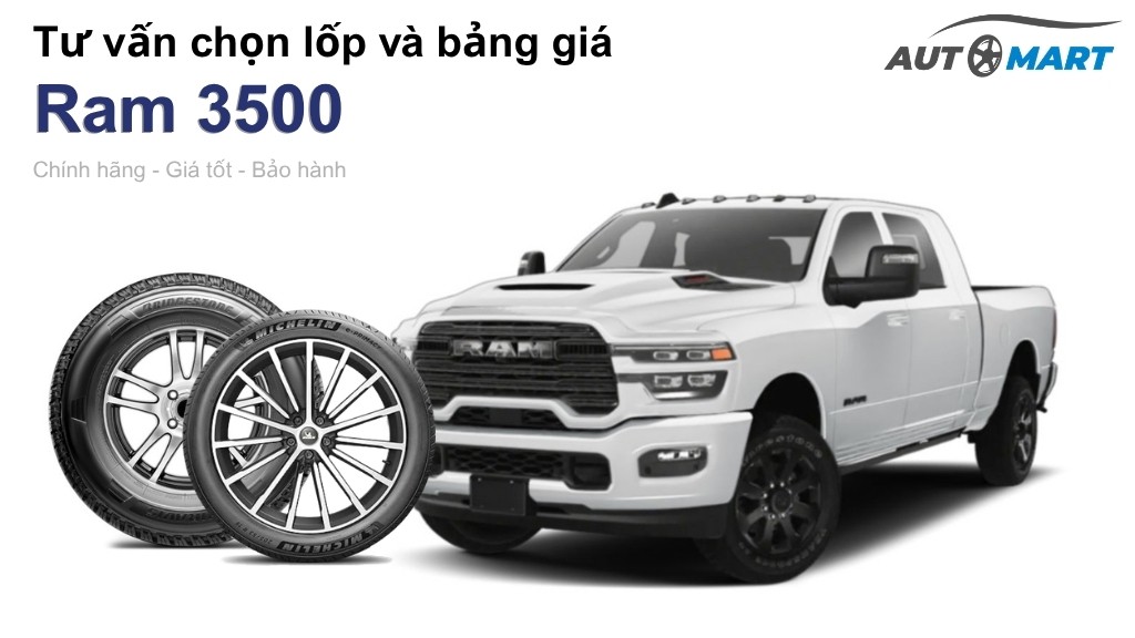 Bảng giá lốp xe Ram 3500 chính hãng, ưu đãi mới nhất