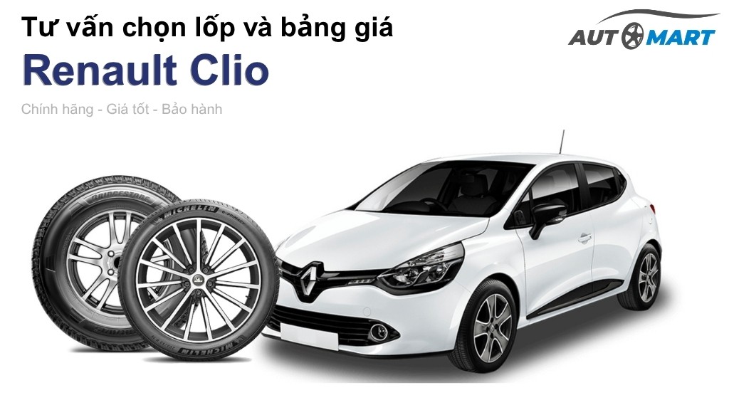 Bảng giá lốp xe Renault Clio chính hãng, ưu đãi mới nhất