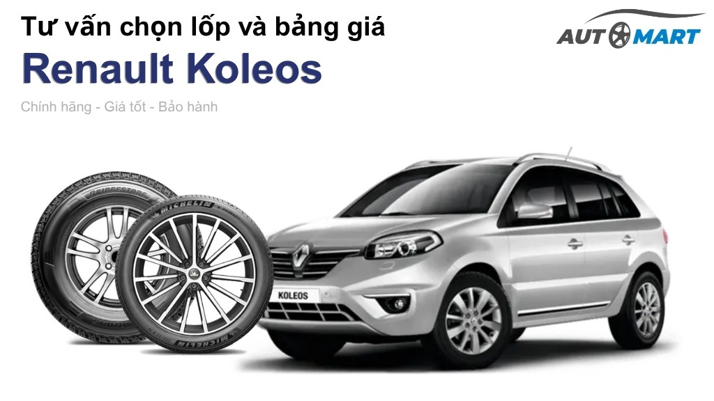 Bảng giá lốp xe Renault Koleos chính hãng, ưu đãi mới nhất