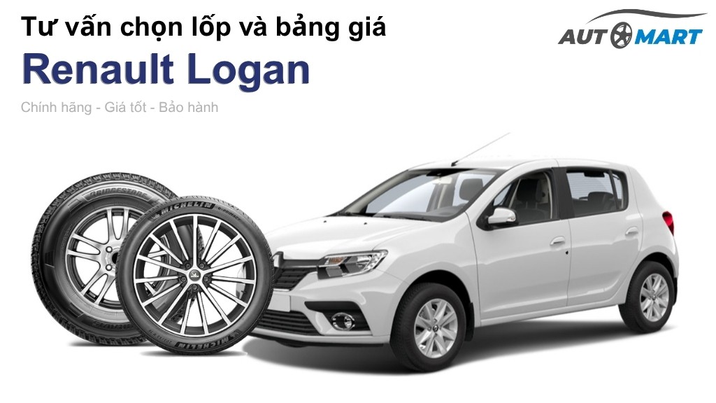 Bảng giá lốp xe Renault Logan chính hãng, ưu đãi mới nhất
