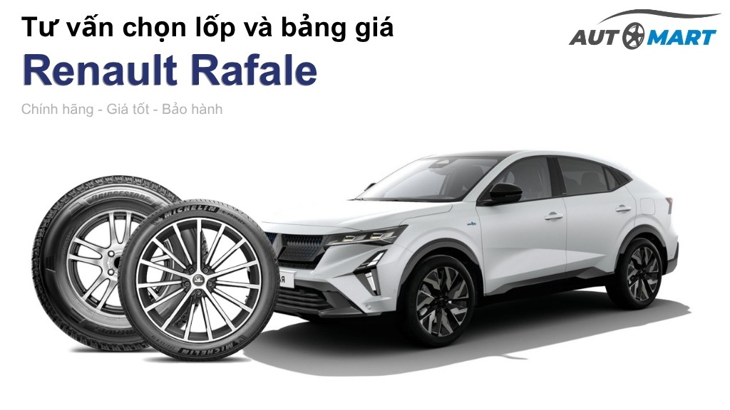 Bảng giá lốp xe Renault Rafale chính hãng, ưu đãi mới nhất