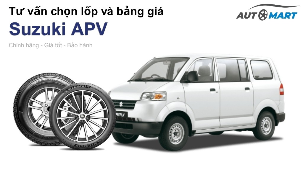 Bảng giá lốp xe Suzuki APV chính hãng, ưu đãi mới nhất