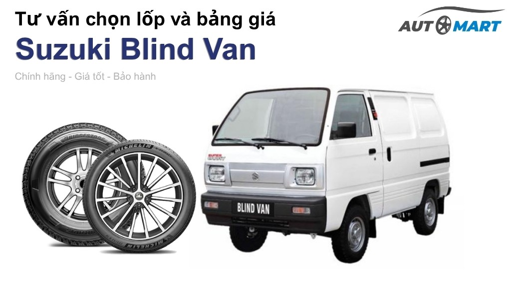Bảng giá lốp xe Suzuki Blind Van chính hãng, ưu đãi mới nhất