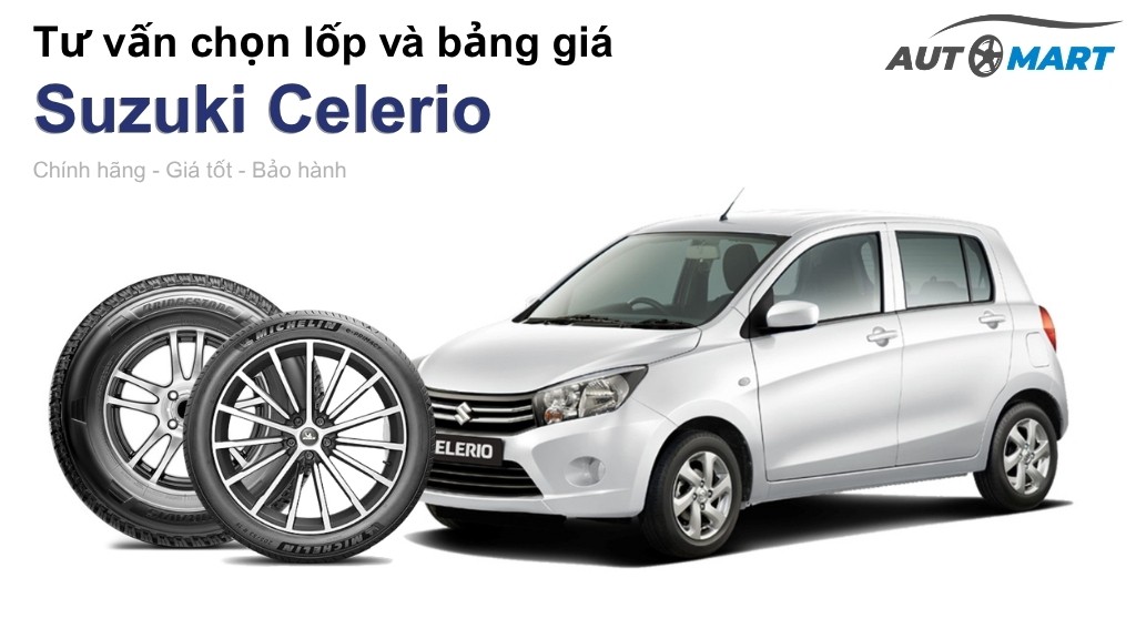 Bảng giá lốp xe Suzuki Celerio chính hãng, ưu đãi mới nhất