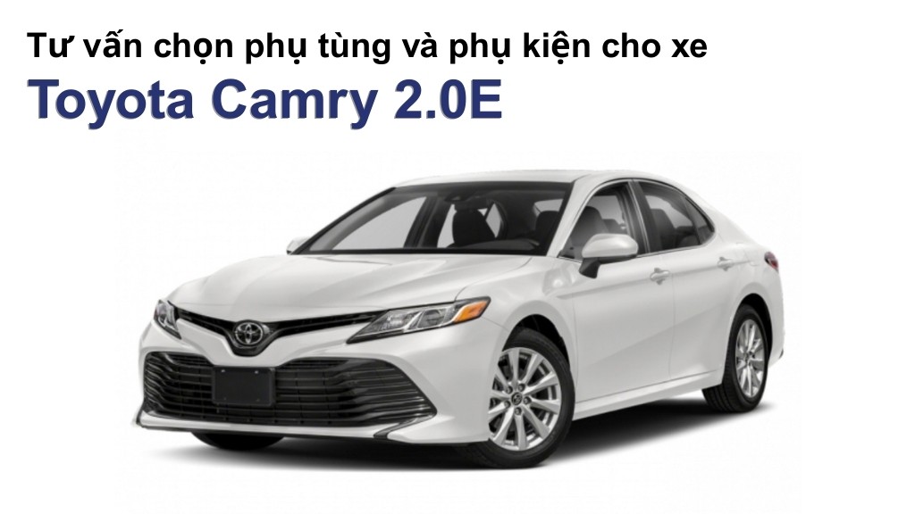 Bảng giá lốp xe Toyota Camry 2.0E chính hãng, ưu đãi mới nhất
