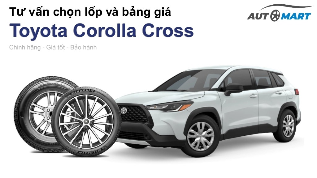 Bảng giá lốp xe Toyota Corolla Cross chính hãng, ưu đãi mới nhất