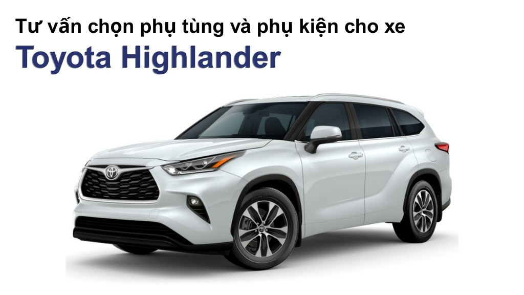 Bảng giá lốp xe Toyota Highlander chính hãng, ưu đãi mới nhất