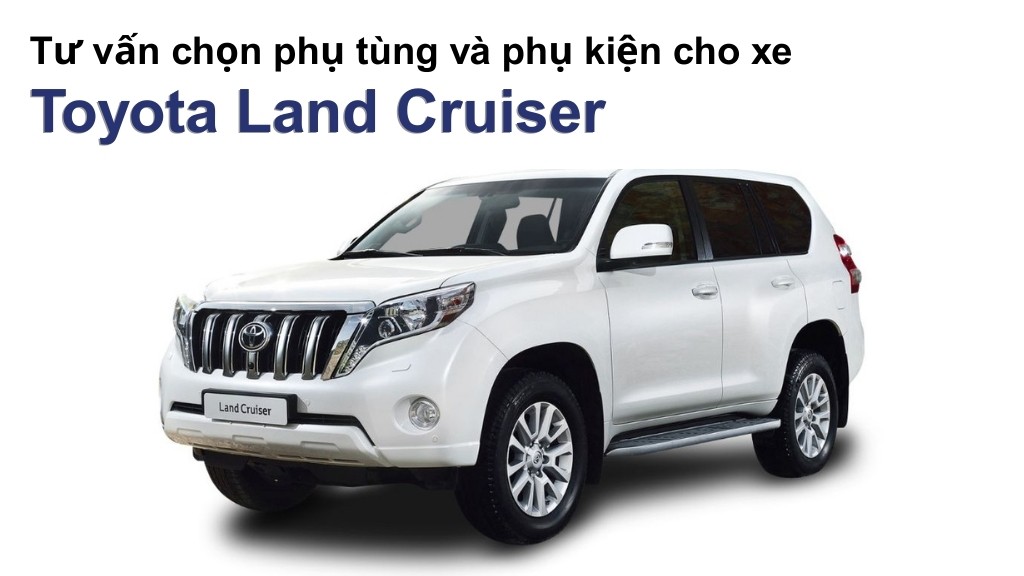 Bảng giá lốp xe Toyota Land Cruiser chính hãng, ưu đãi mới nhất