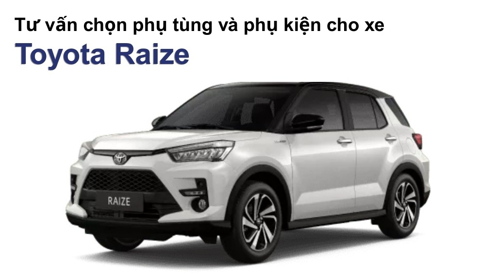 Bảng giá lốp xe Toyota Raize chính hãng, ưu đãi mới nhất