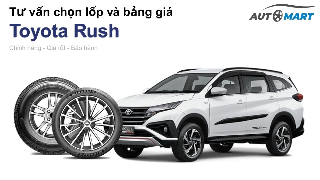 Bảng giá lốp xe Toyota Rush chính hãng, ưu đãi mới nhất