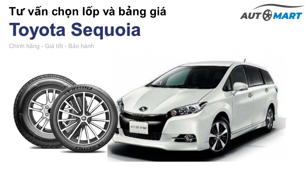 Bảng giá lốp xe Toyota Sequoia chính hãng, ưu đãi mới nhất