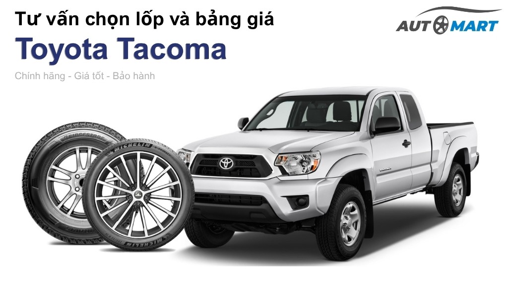 Bảng giá lốp xe Toyota Tacoma chính hãng, ưu đãi mới nhất