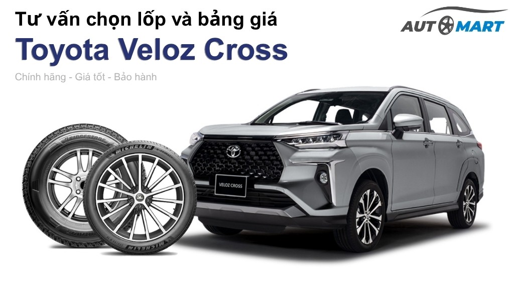 Bảng giá lốp xe Toyota Veloz Cross chính hãng, ưu đãi mới nhất