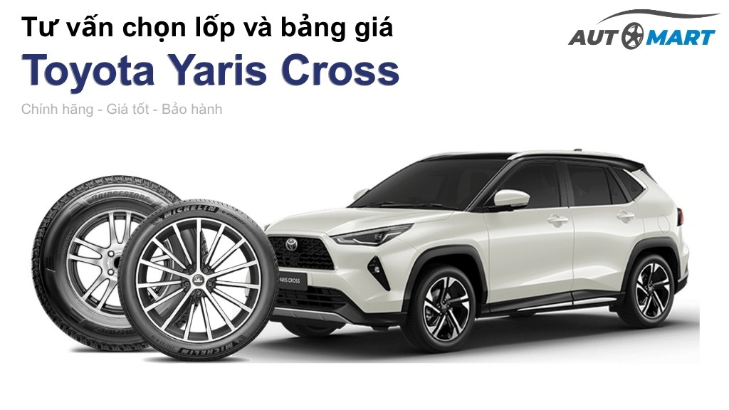Bảng giá lốp xe Toyota Yaris Cross chính hãng, ưu đãi mới nhất