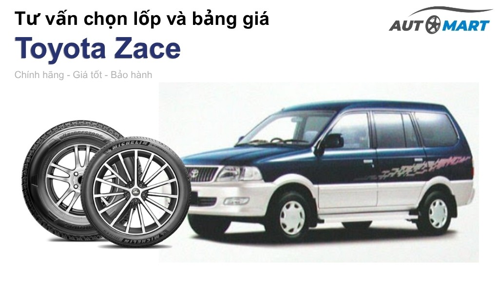 Bảng giá lốp xe Toyota Zace chính hãng, ưu đãi mới nhất