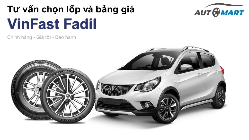 Bảng giá lốp xe Vinfast Fadil chính hãng, ưu đãi mới nhất