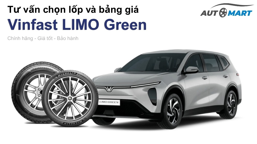 Bảng giá lốp xe Vinfast LIMO Green chính hãng, ưu đãi mới nhất