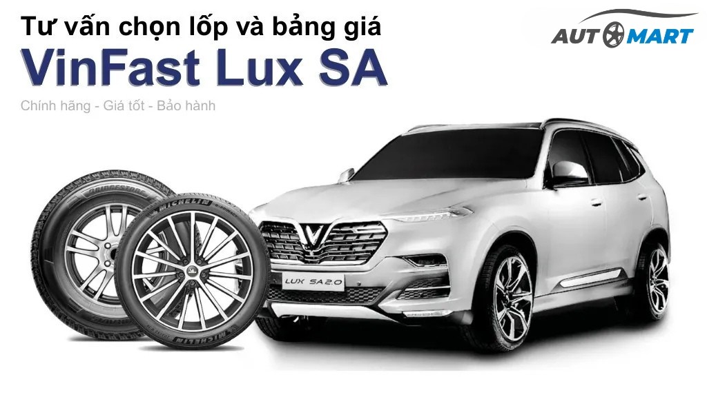 Bảng giá lốp xe VinFast Lux SA 2.0 chính hãng, ưu đãi mới nhất