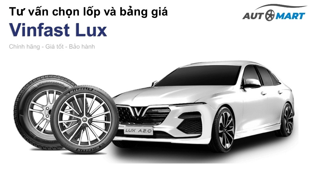 Bảng giá lốp xe Vinfast Lux chính hãng, ưu đãi mới nhất