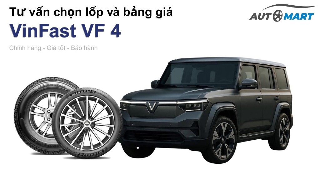 Bảng giá lốp xe VinFast VF 4 chính hãng, ưu đãi mới nhất