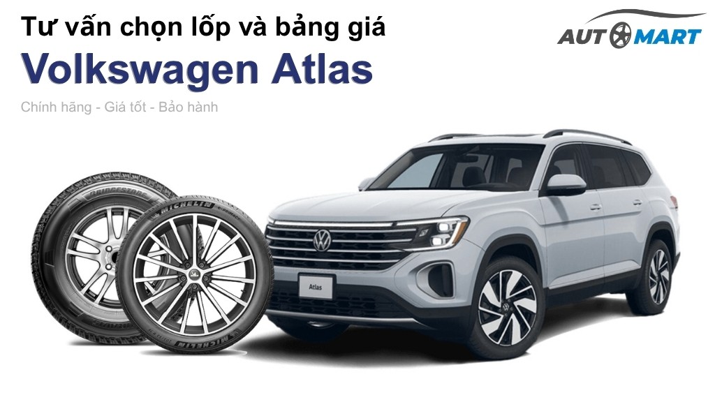 Bảng giá lốp xe Volkswagen Atlas chính hãng, ưu đãi mới nhất