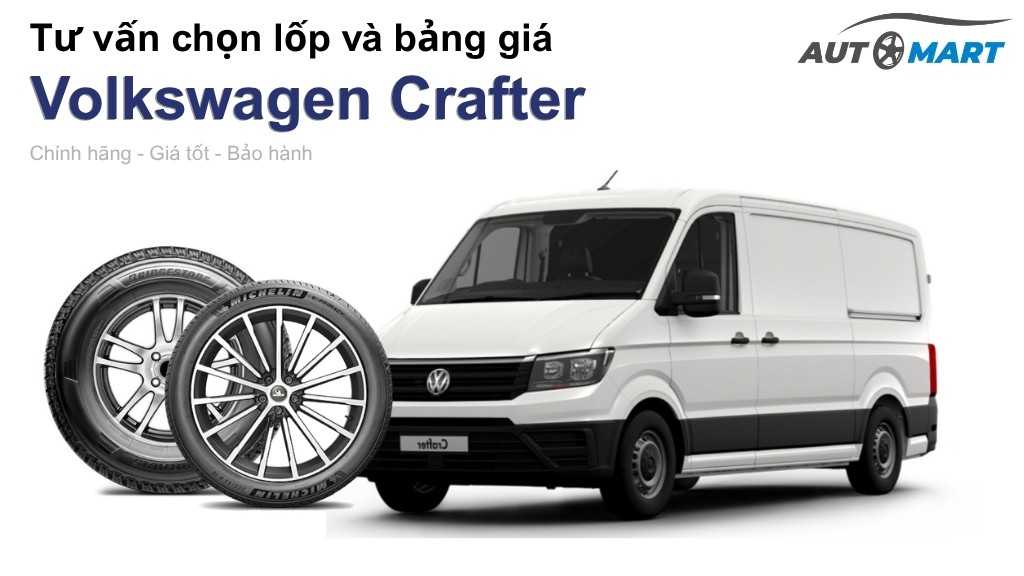 Bảng giá lốp xe Volkswagen Crafter chính hãng, ưu đãi mới nhất