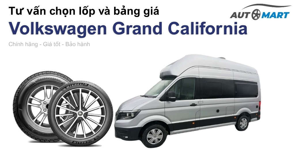 Bảng giá lốp xe Volkswagen Grand California chính hãng, ưu đãi mới nhất