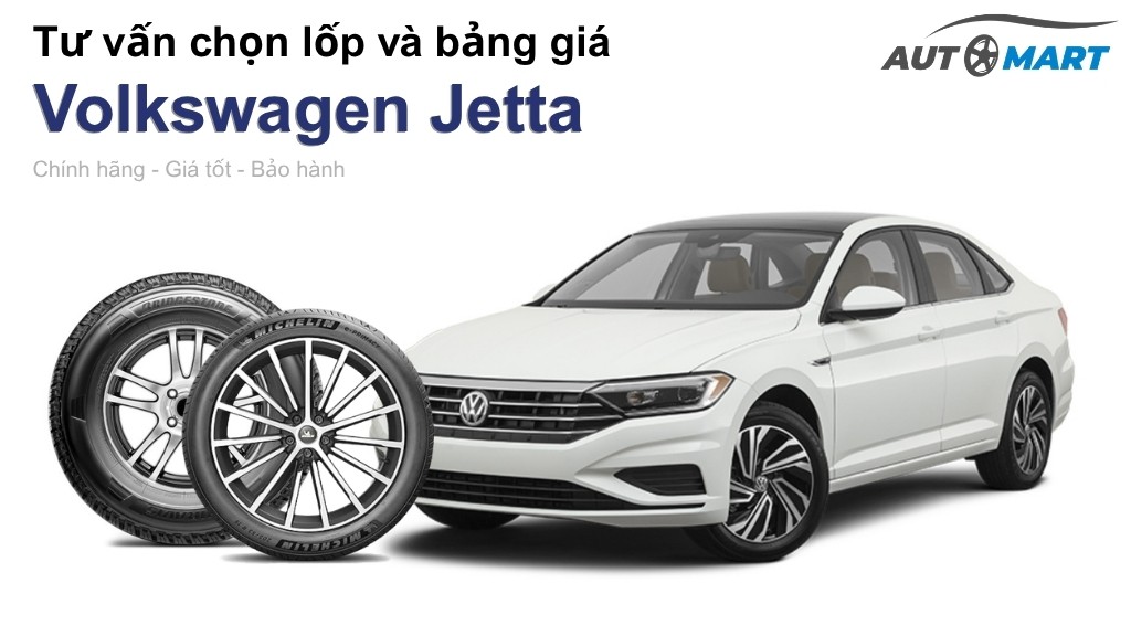 Bảng giá lốp xe Volkswagen Jetta chính hãng, ưu đãi mới nhất