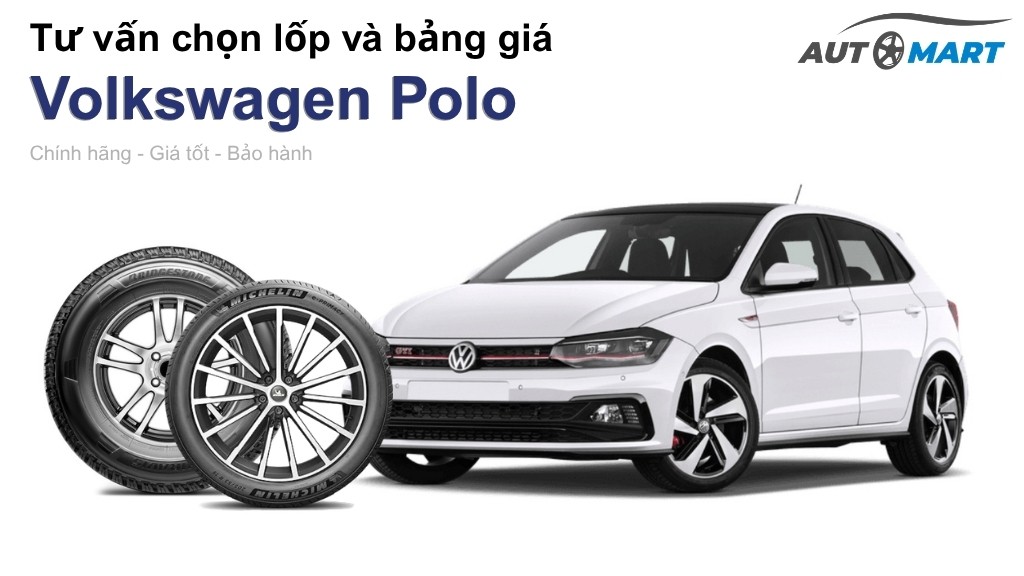 Bảng giá lốp xe Volkswagen Polo chính hãng, ưu đãi mới nhất