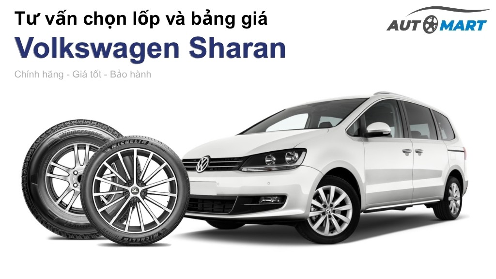 Bảng giá lốp xe Volkswagen Sharan chính hãng, ưu đãi mới nhất