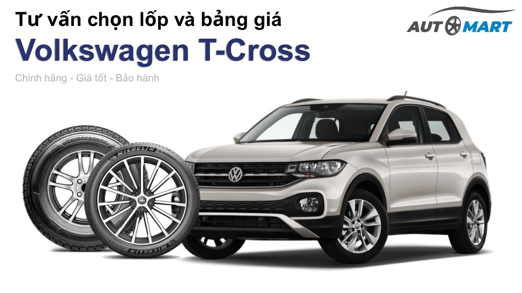 Bảng giá lốp xe Volkswagen T-Cross chính hãng, ưu đãi mới nhất