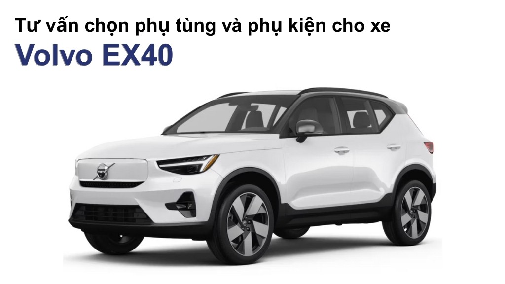 Bảng giá lốp xe Volvo EX40 chính hãng, ưu đãi mới nhất