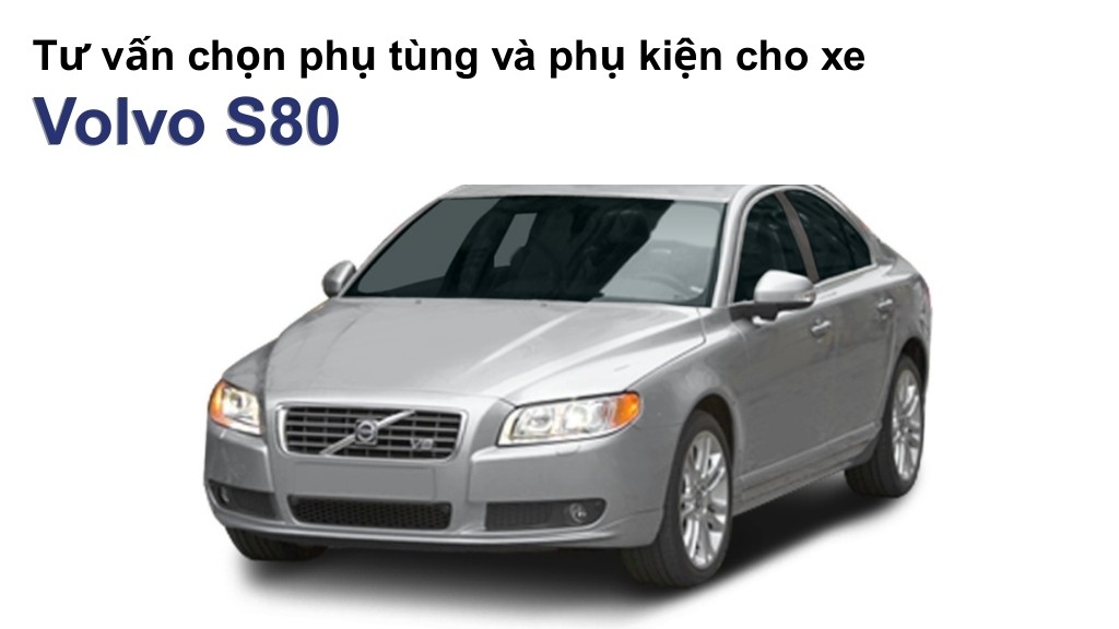 Bảng giá lốp xe Volvo S80 chính hãng, ưu đãi mới nhất