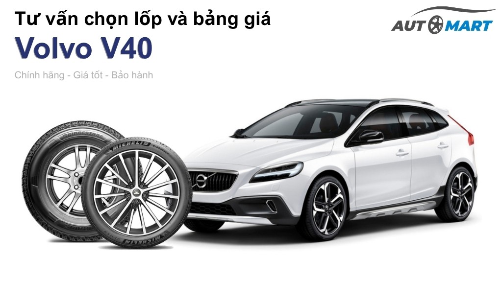 Bảng giá lốp xe Volvo V40 chính hãng, ưu đãi mới nhất