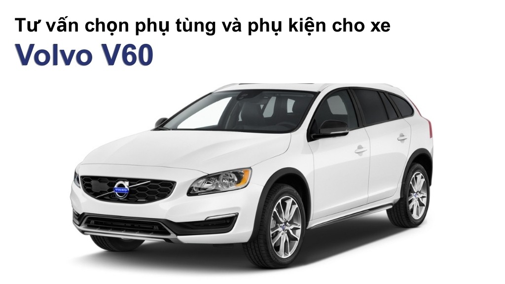 Bảng giá lốp xe Volvo V60 chính hãng, ưu đãi mới nhất