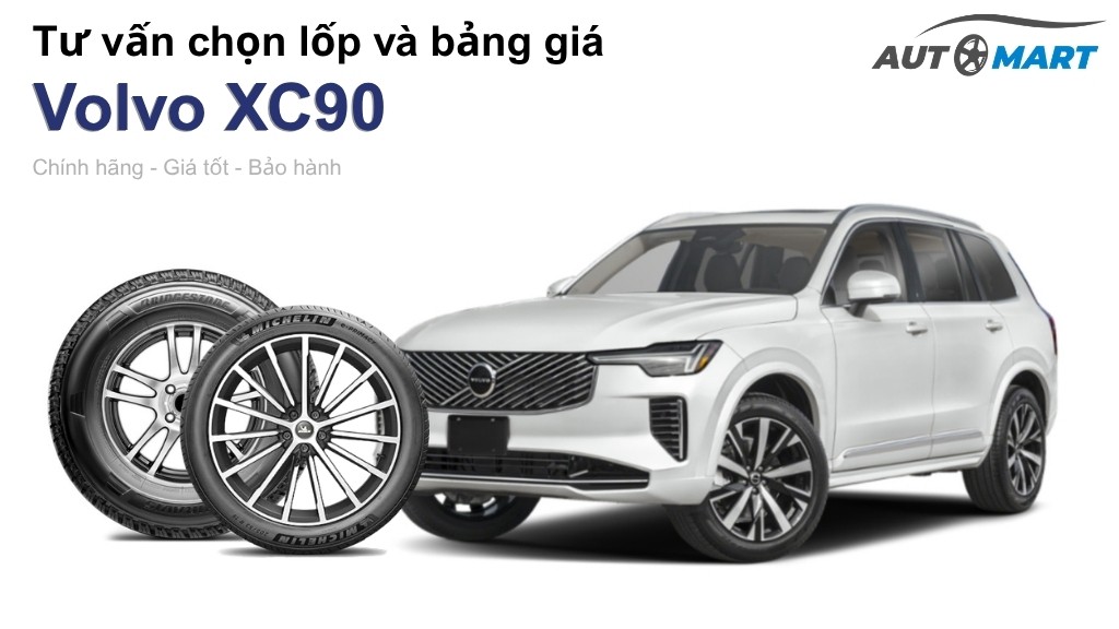 Bảng giá lốp xe Volvo XC90 chính hãng, ưu đãi mới nhất